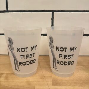Not My First Rodeo Plastic Cups